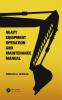 Heavy Equipment Operation and Maintenance Manual