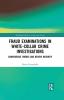 Fraud Examinations in White-Collar Crime Investigations