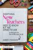 Everything New Teachers Need to Know But Are Afraid to Ask
