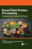 Novel Plant Protein Processing
