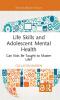 Life Skills and Adolescent Mental Health