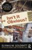 Isn't It Obvious?