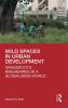 Wild Spaces in Urban Development