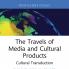 Travels of Media and Cultural Products