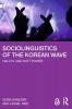 Sociolinguistics of the Korean Wave