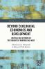 Beyond Ecological Economics and Development