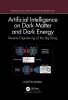 Artificial Intelligence on Dark Matter and Dark Energy