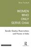 Women Who Only Serve Chai