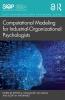 Computational Modeling for Industrial-Organizational Psychologists