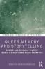 Queer Memory and Storytelling