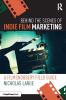 Behind the Scenes of Indie Film Marketing