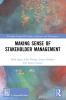 Making Sense of Stakeholder Management