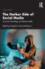 Darker Side of Social Media
