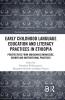 Early Childhood Language Education and Literacy Practices in Ethiopia