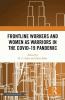 Frontline Workers and Women as Warriors in the Covid-19 Pandemic