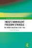 India’s Nonviolent Freedom Struggle