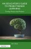 Educator's Guide to Project-Based Learning