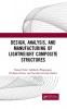 Design Analysis and Manufacturing of Lightweight Composite Structures