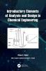 Introductory Elements of Analysis and Design in Chemical Engineering
