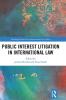 Public Interest Litigation in International Law