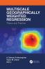 Multiscale Geographically Weighted Regression