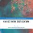 Cricket in the 21st Century