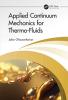 Applied Continuum Mechanics for Thermo-Fluids