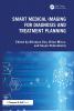 Smart Medical Imaging for Diagnosis and Treatment Planning