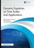 Dynamic Equations on Time Scales and Applications