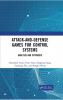 Attack-and-Defense Games for Control Systems