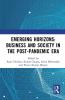 Emerging Horizons: Business and Society in the Post-Pandemic Era