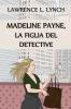 Madeline Payne la Figlia del Detective