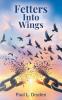 Fetters Into Wings