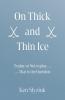 On Thick and Thin Ice