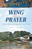 On a Wing and a Prayer