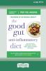 The Good Gut Anti-Inflammatory Diet