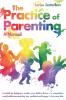 Practice of Parenting - A Manual