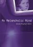 My Melancholic Mind