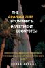 Arabian Gulf Economic & Investment Ecosystem