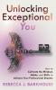 Unlocking Exceptional You