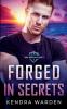 Forged in Secrets