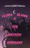 Flora Blume & the Broken Epiphany