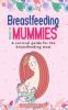 Breastfeeding for Mummies