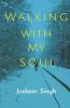 Walking With My Soul : The Journey Of Dreams And Emotions