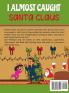 I Almost Caught Santa Claus