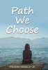 Path We Choose