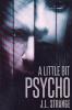 Little Bit Psycho