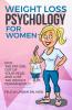 Weight Loss Psychology for Women