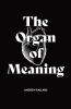 Organ of Meaning