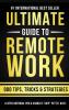 Ultimate Guide To Remote Work